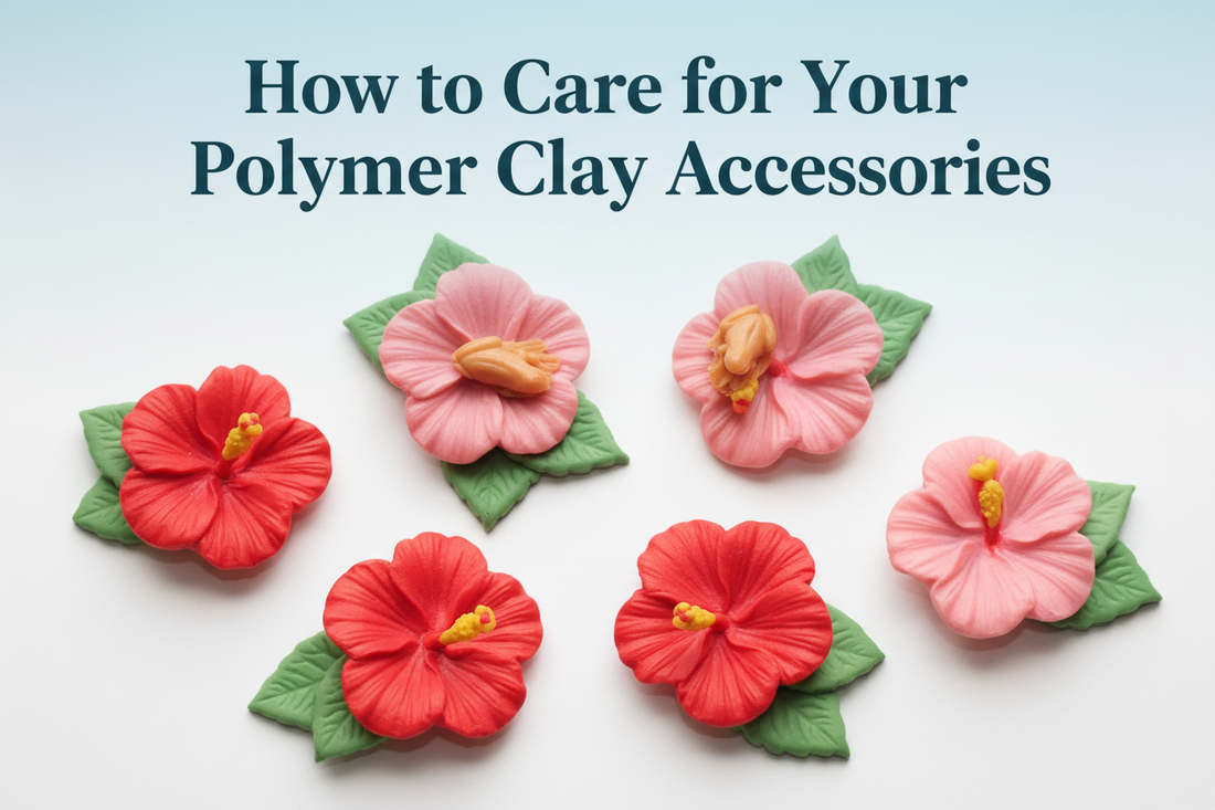 How to Care for Your Polymer Clay Accessories