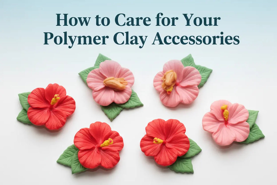 How to Care for Your Polymer Clay Accessories